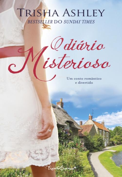 Cover of the book O Diário Misterioso by Trisha Ashley, QUINTA ESSÊNCIA