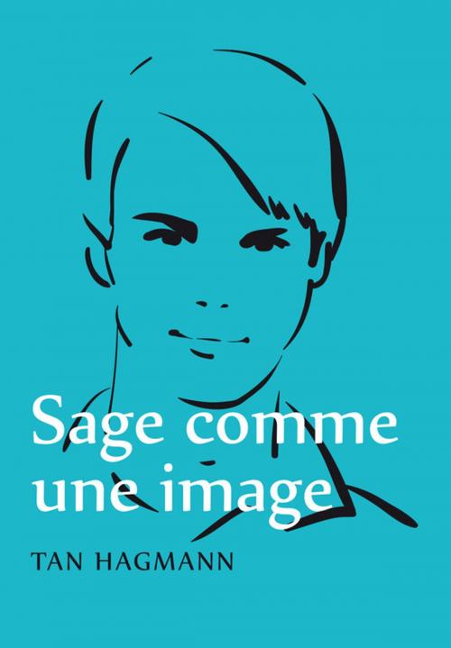 Cover of the book Sage comme une image by Tan Hagmann, Éditions Textes Gais