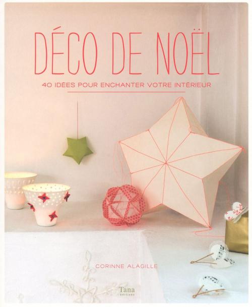 Cover of the book Déco de Noël by Corinne ALAGILLE, edi8