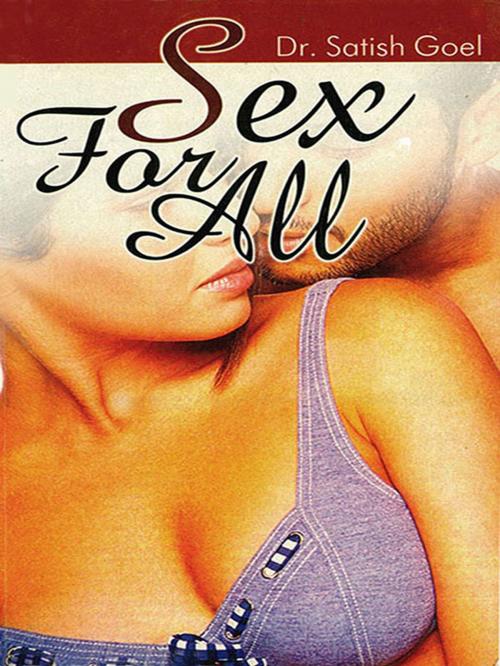 Cover of the book Sex For All by Dr. Satish Goel, Diamond Pocket Books (P) Ltd.