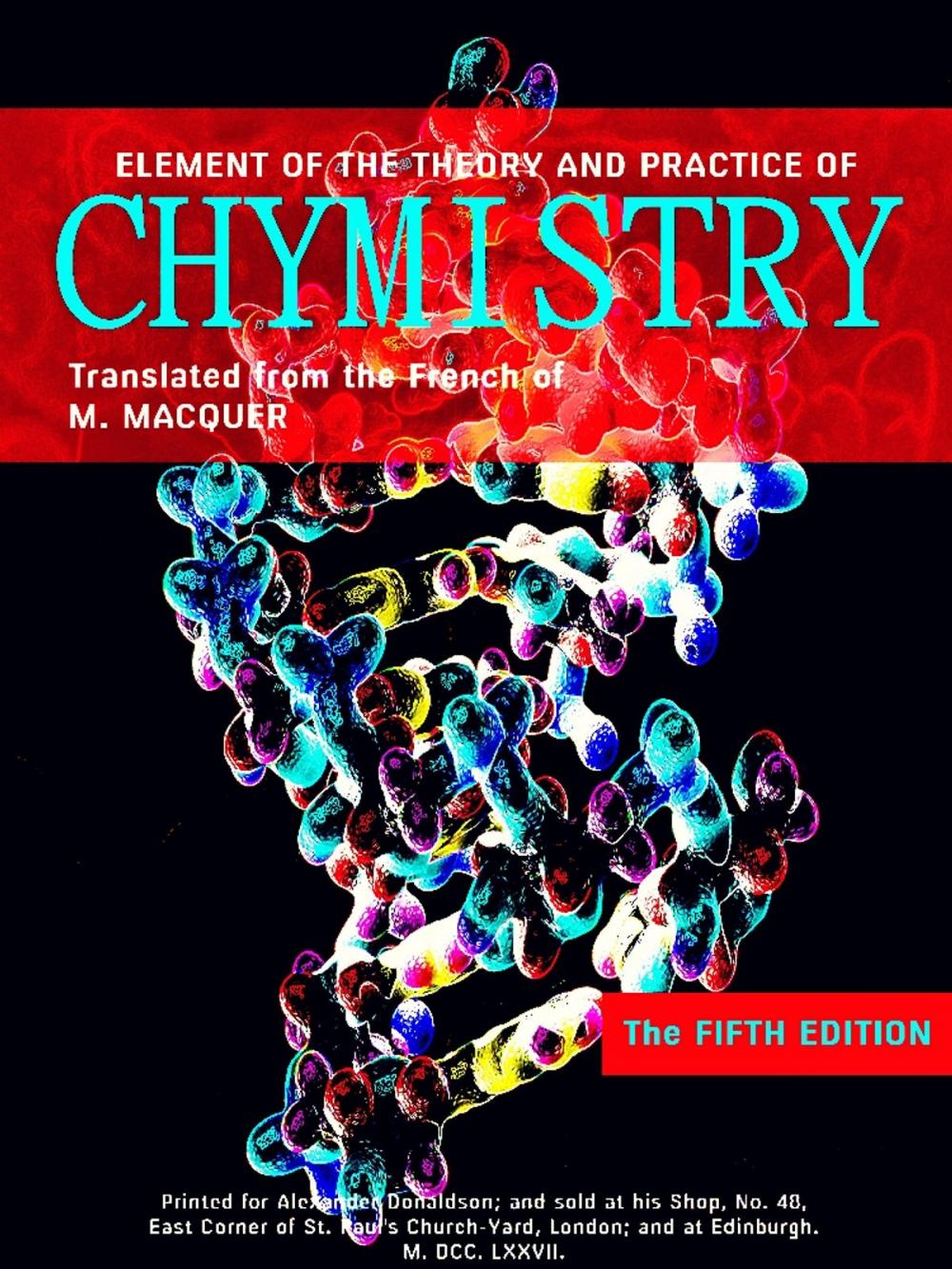 Big bigCover of Elements of the Theory and Practice of Chymistry