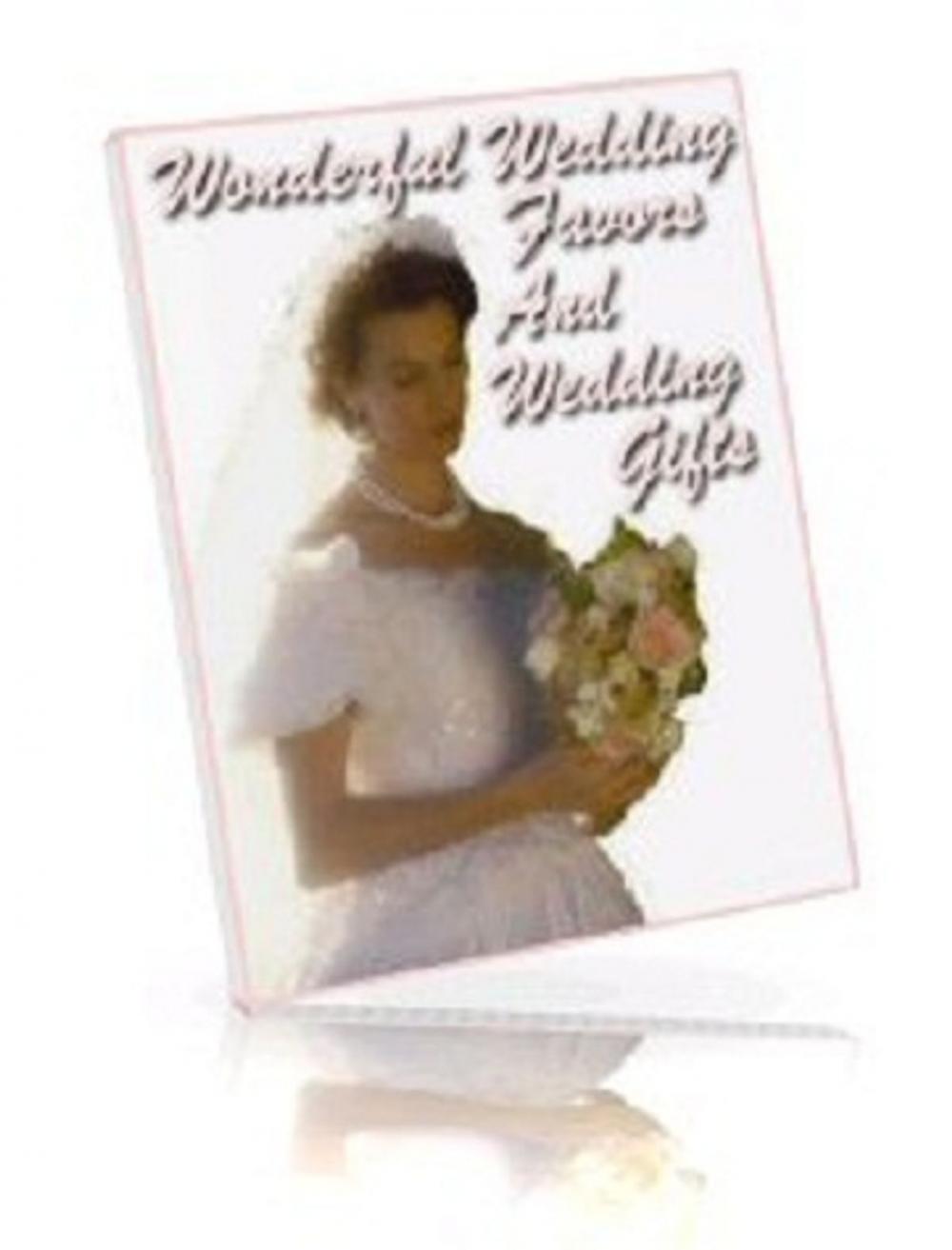 Big bigCover of Wonderful Wedding Favors And Wedding Gifts