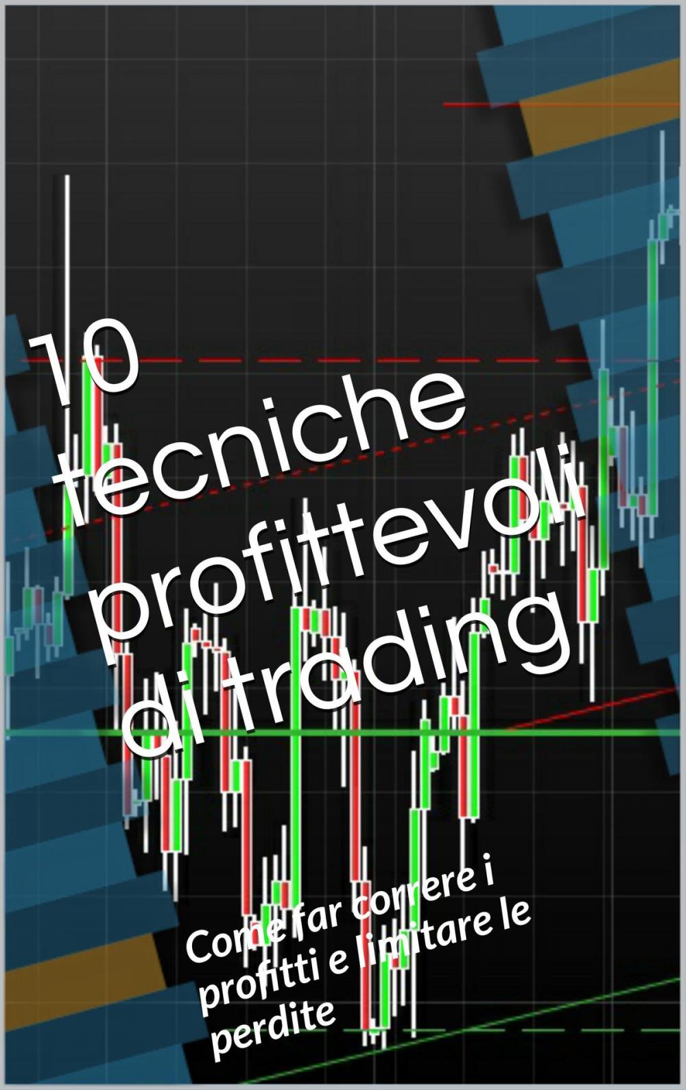 Big bigCover of 10 tecniche profittevoli di trading