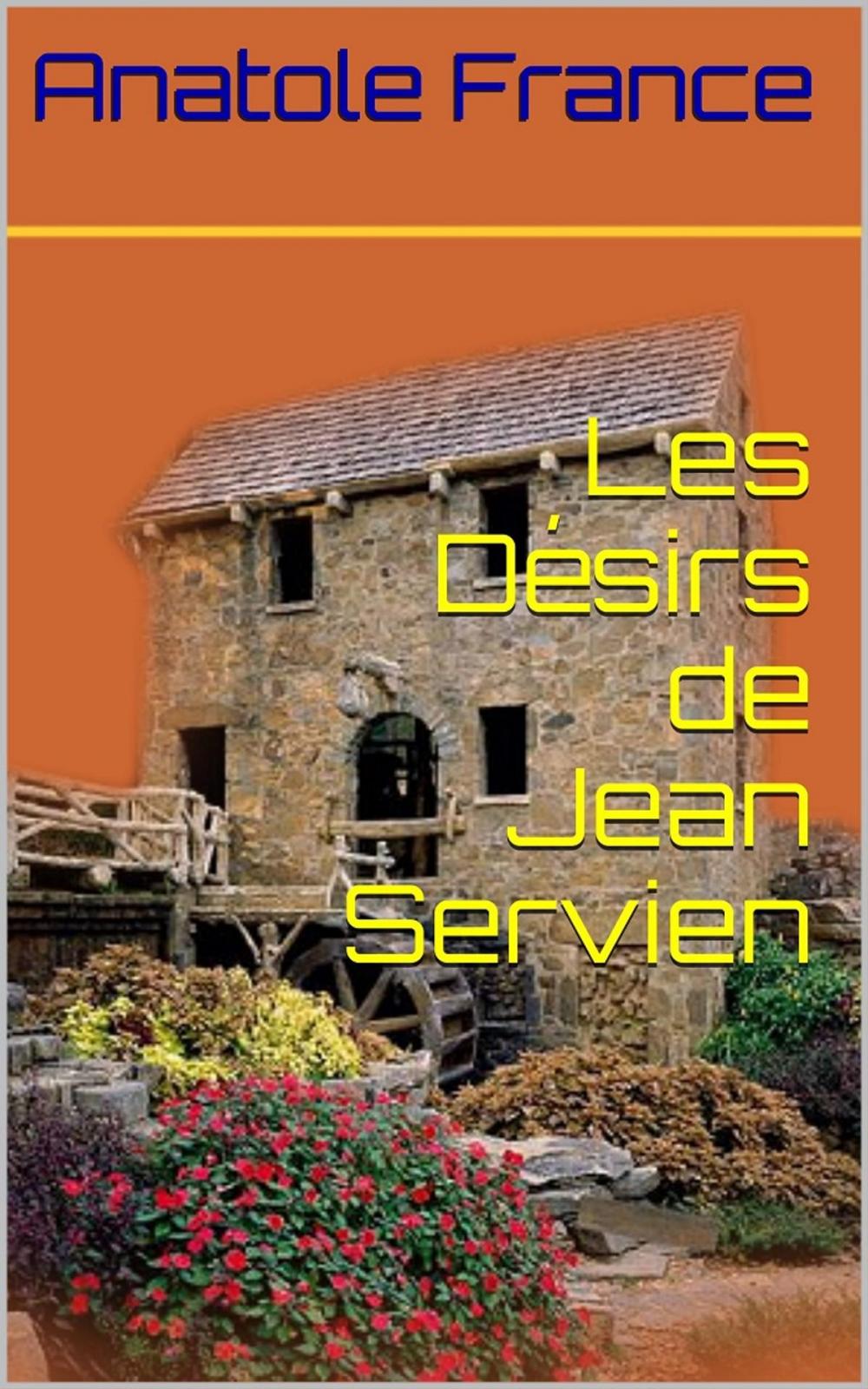 Big bigCover of Les Désirs de Jean Servien