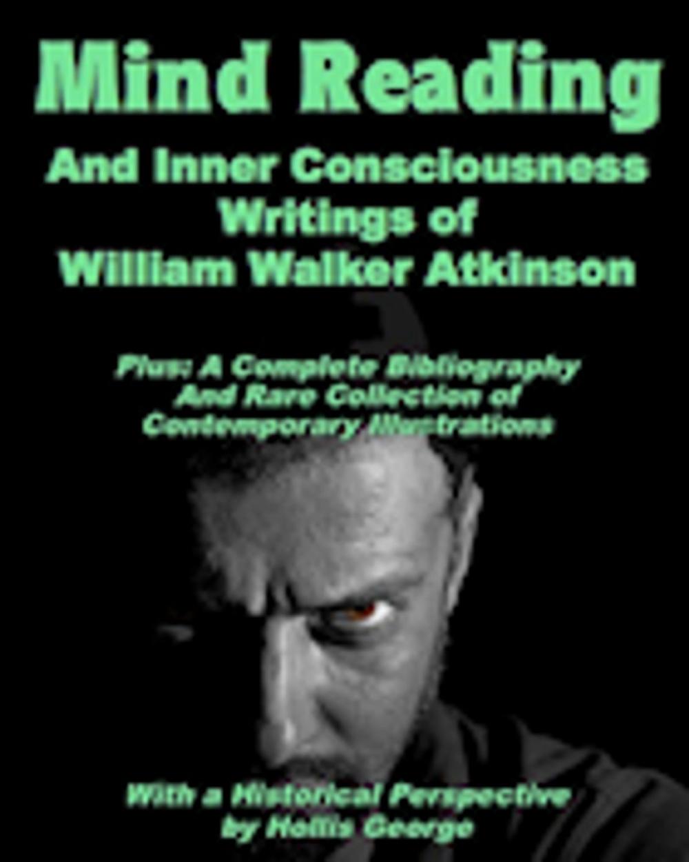 Big bigCover of Mind Reading And Inner Consciousness Writings Of William Walk Atkinson