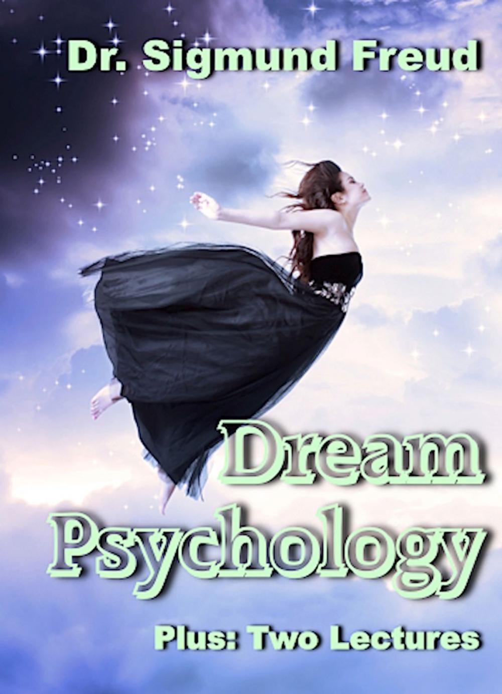 Big bigCover of Dream Psychology (Illustrated), Plus Two Lectures