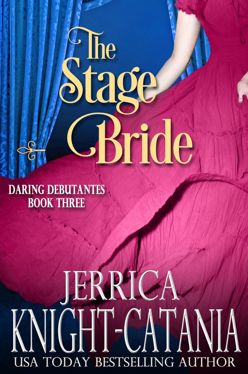 Big bigCover of The Stage Bride (Daring Debutantes, Book 3)