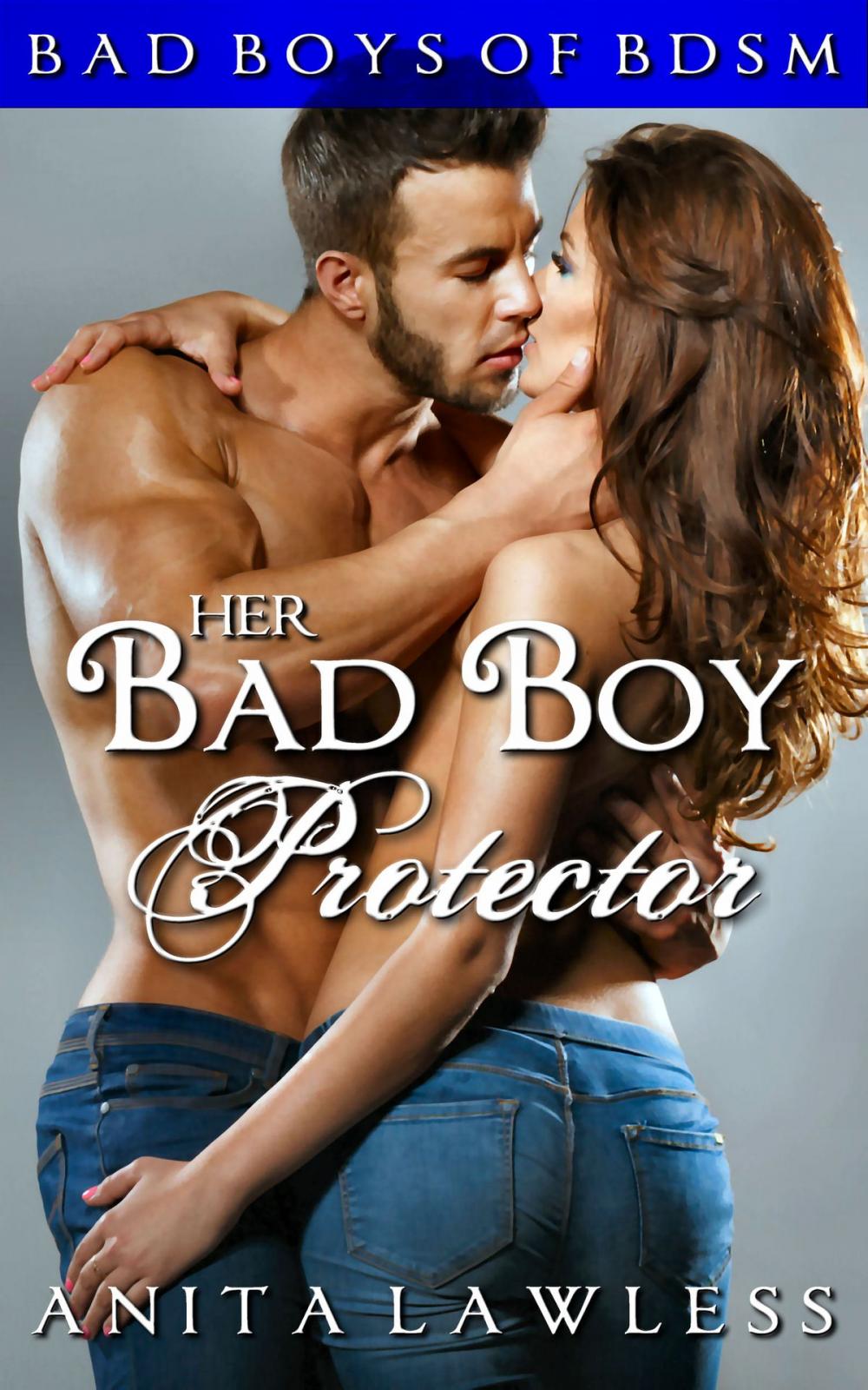 Big bigCover of Her Bad Boy Protector: Bad Boys of BDSM Vol. 5