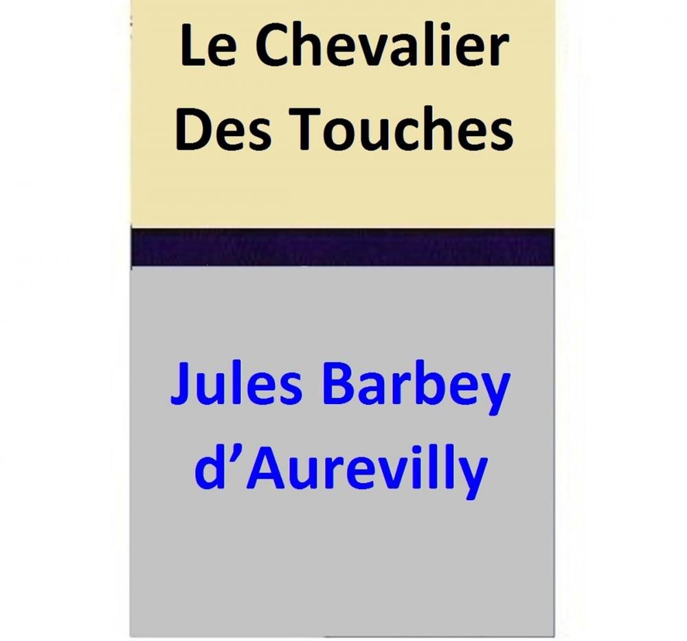 Big bigCover of Le Chevalier Des Touches
