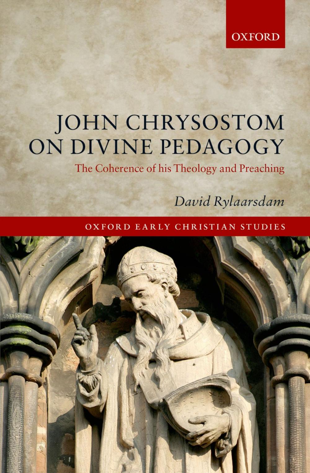 Big bigCover of John Chrysostom on Divine Pedagogy: The Coherence of his Theology and Preaching