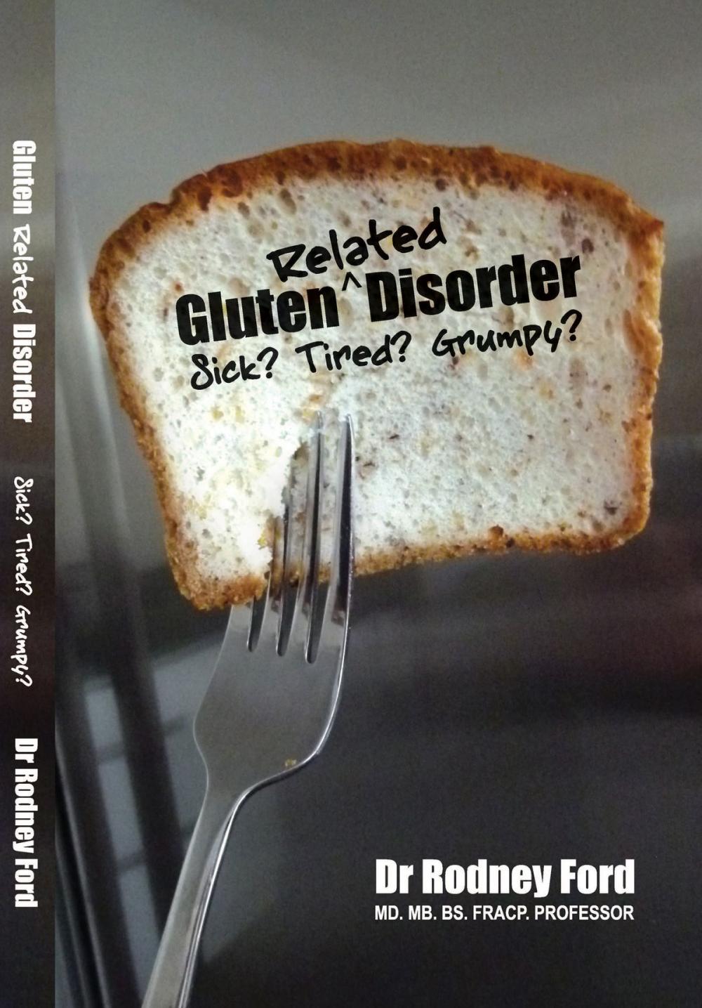 Big bigCover of Gluten-Related Disorder: Sick? Tired? Grumpy?