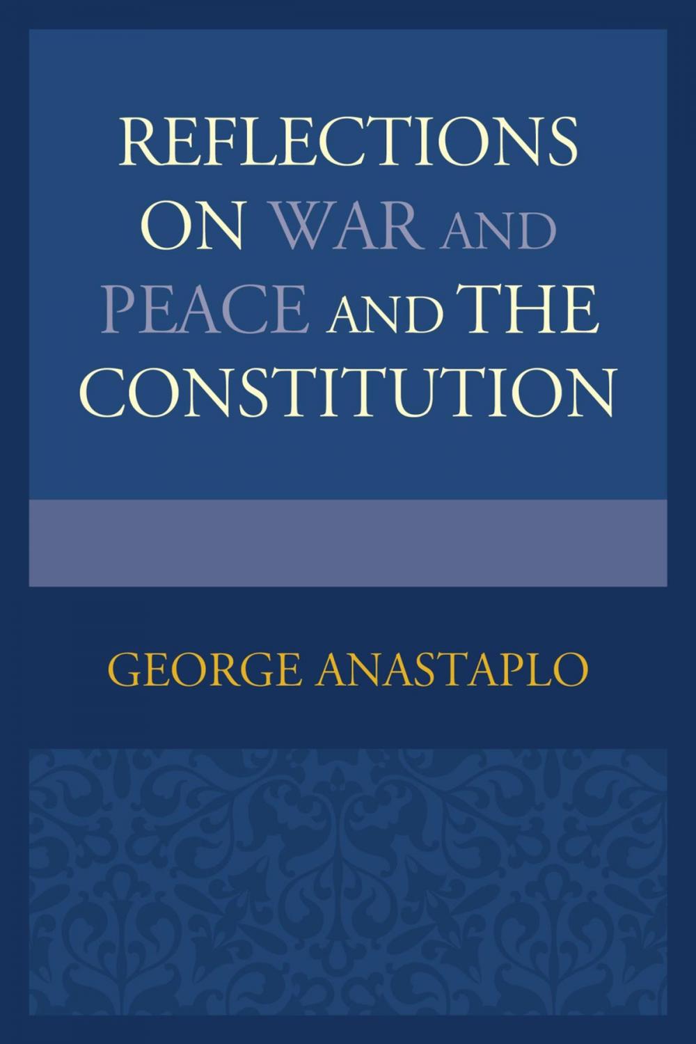 Big bigCover of Reflections on War and Peace and the Constitution