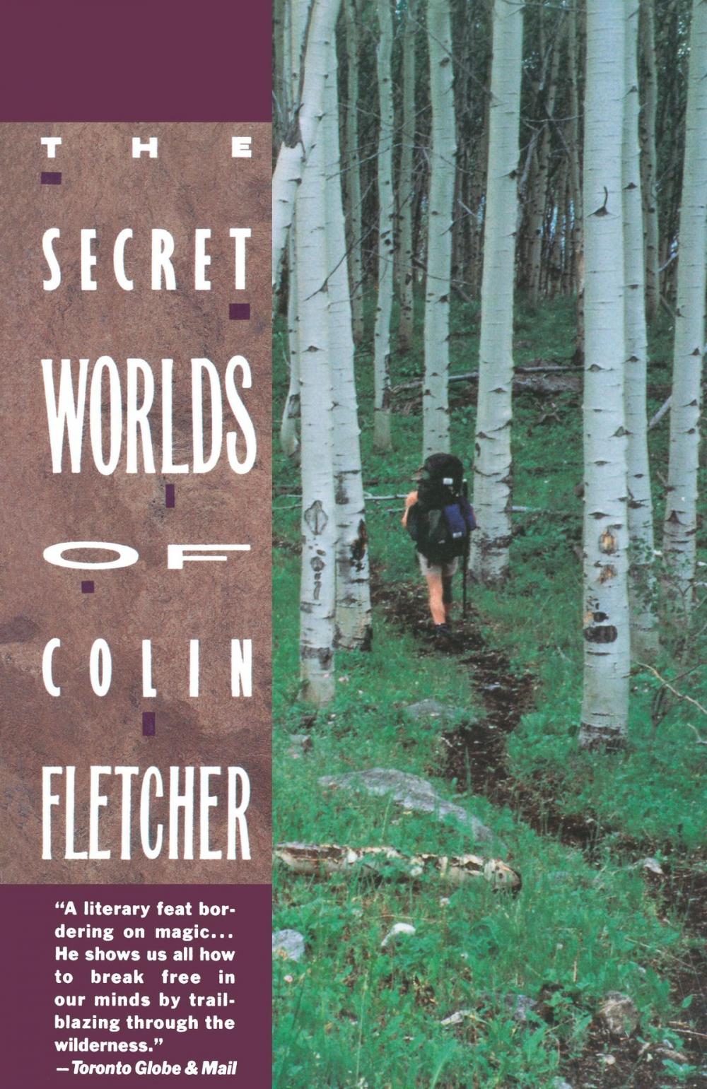 Big bigCover of The Secret Worlds of Colin Fletcher