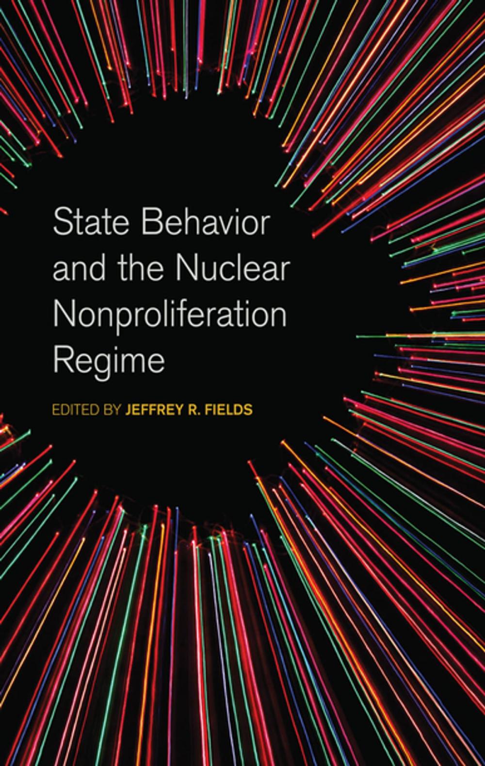 Big bigCover of State Behavior and the Nuclear Nonproliferation Regime