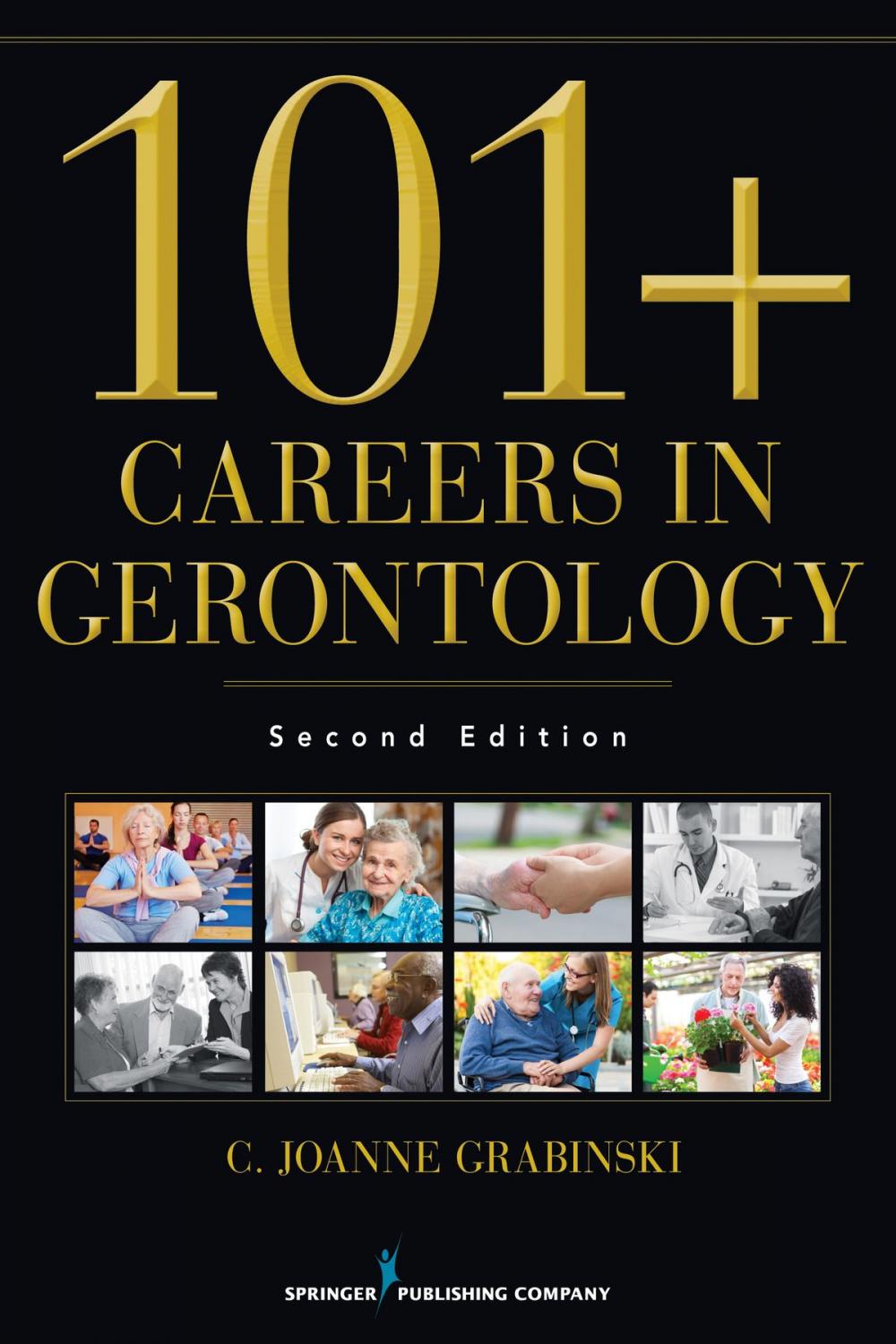 Big bigCover of 101+ Careers in Gerontology, Second Edition