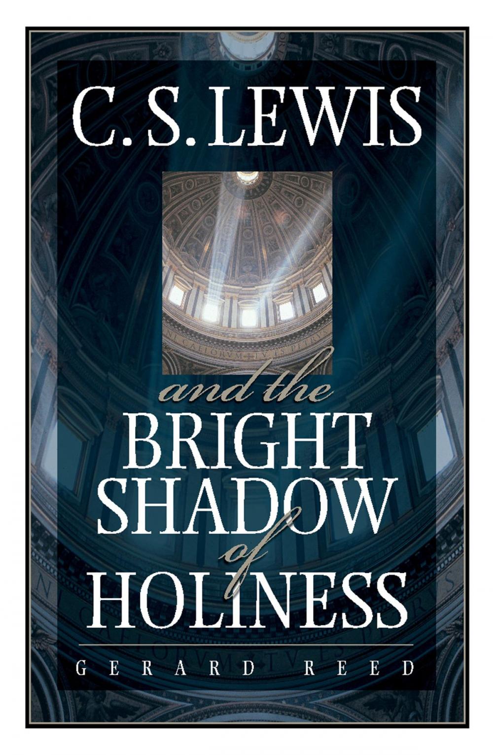 Big bigCover of C.S. Lewis and the Bright Shadow/Holiness