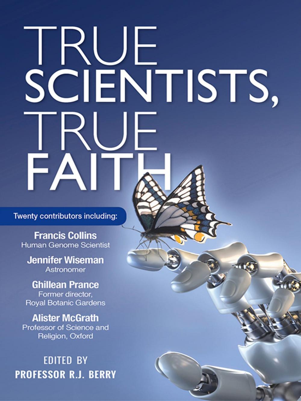 Big bigCover of True Scientists, True Faith