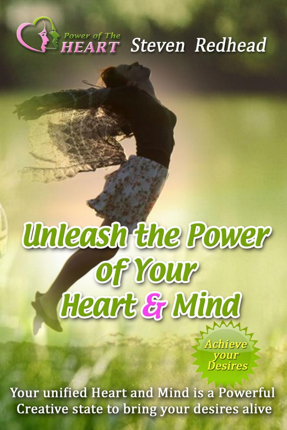 Big bigCover of Unleash The Power of the Heart and Mind