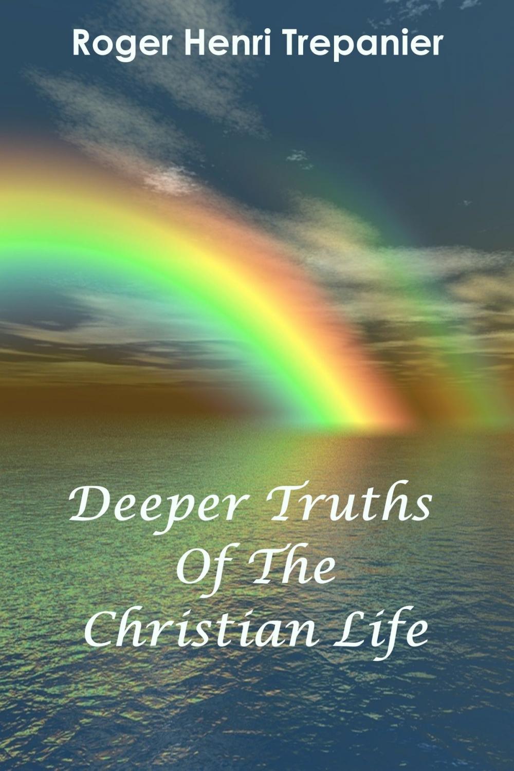 Big bigCover of Deeper Truths Of The Christian Life