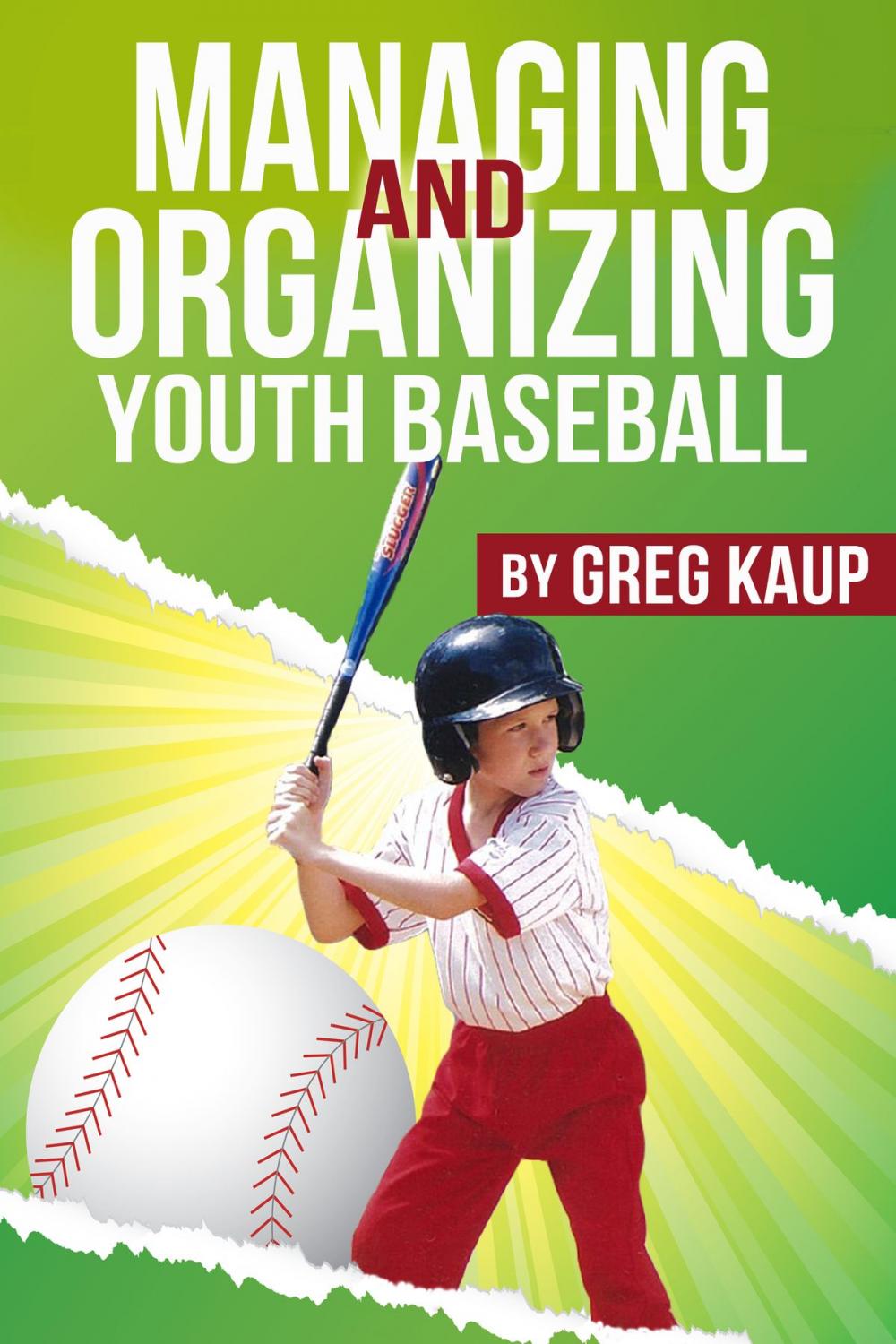 Big bigCover of Managing and Organizing Youth Baseball