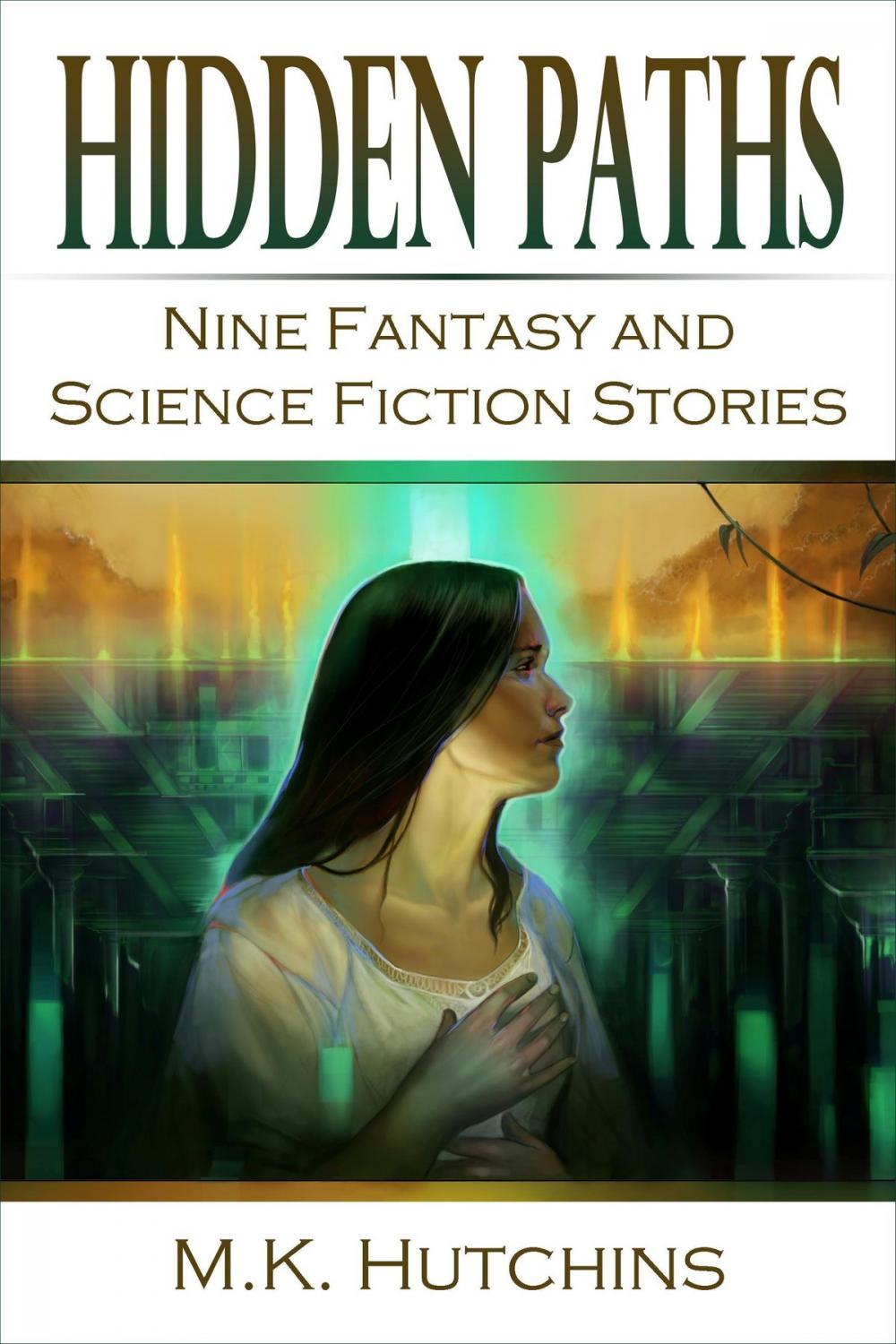 Big bigCover of Hidden Paths: Nine Fantasy and Science Fiction Stories