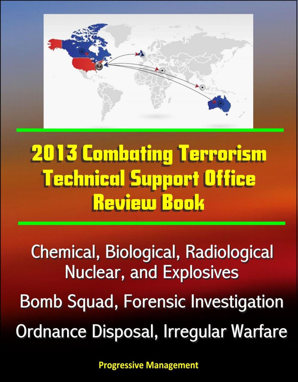 Big bigCover of 2013 Combating Terrorism Technical Support Office Review Book: Chemical, Biological, Radiological, Nuclear, and Explosives, Bomb Squad, Forensic Investigation, Ordnance Disposal, Irregular Warfare