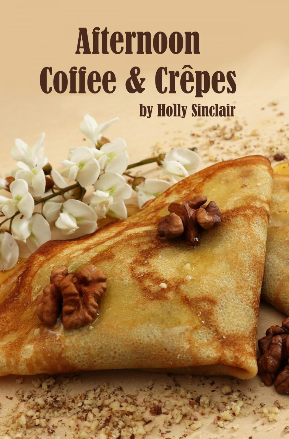 Big bigCover of Afternoon Coffee and Crêpes