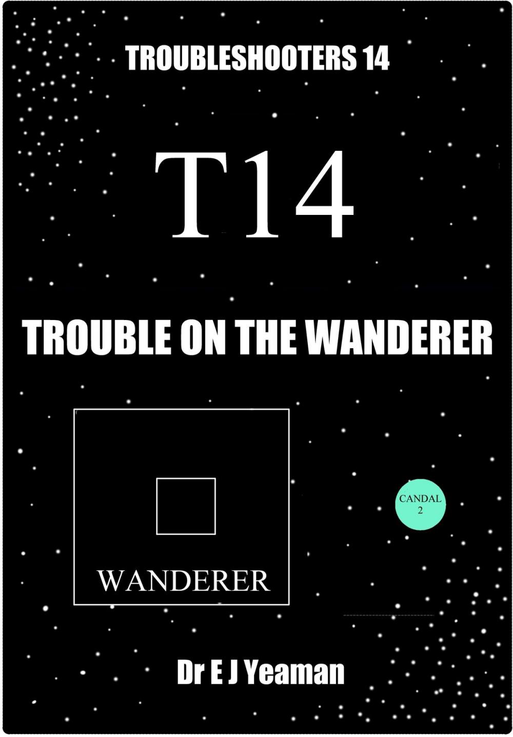 Big bigCover of Trouble on the Wanderer (Troubleshooters 14)