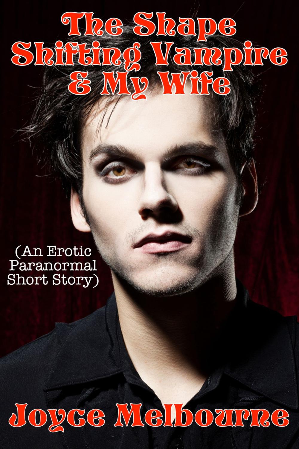 Big bigCover of The Shape Shifting Vampire & My Wife (An Erotic Paranormal Short Story)
