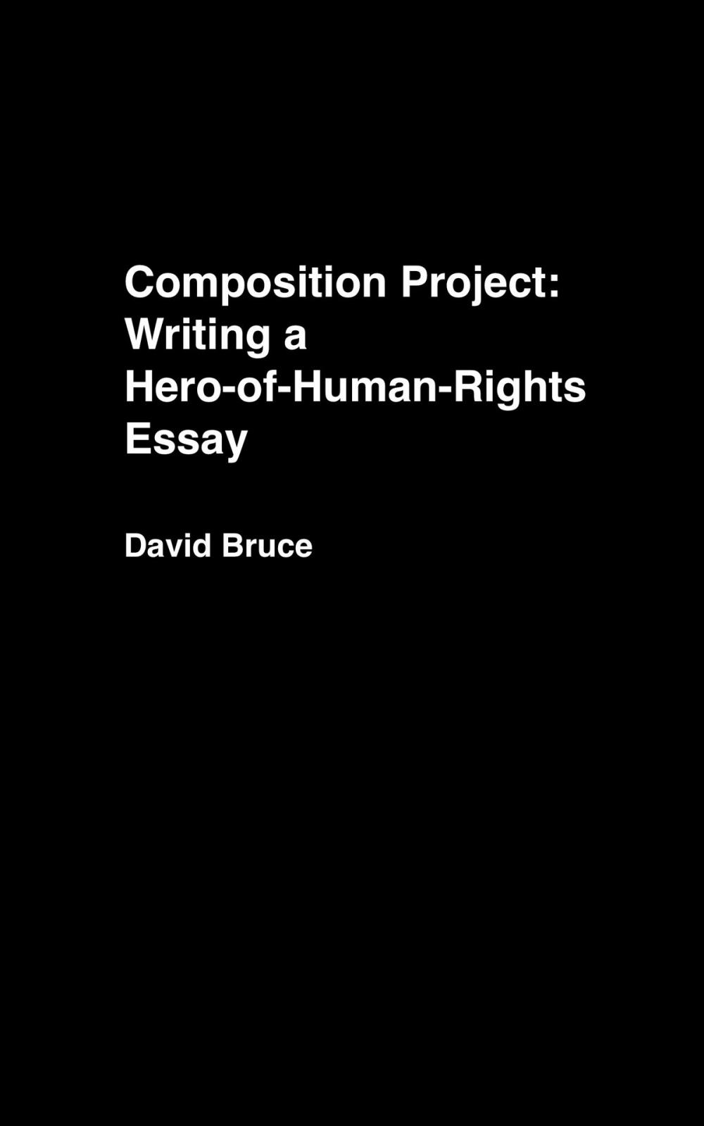 Big bigCover of Composition Project: Writing a Hero-of-Human-Rights Essay