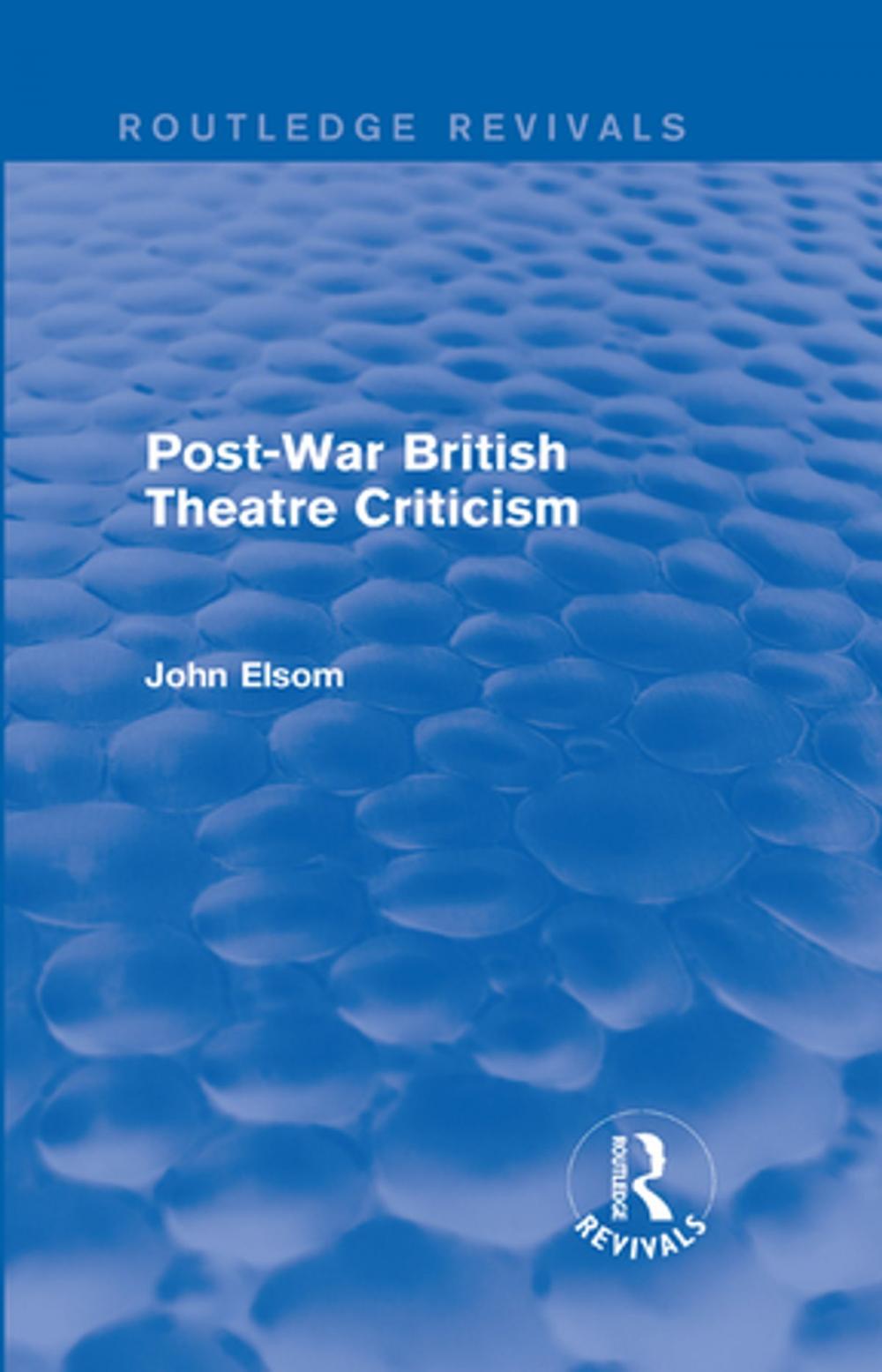 Big bigCover of Post-War British Theatre Criticism (Routledge Revivals)