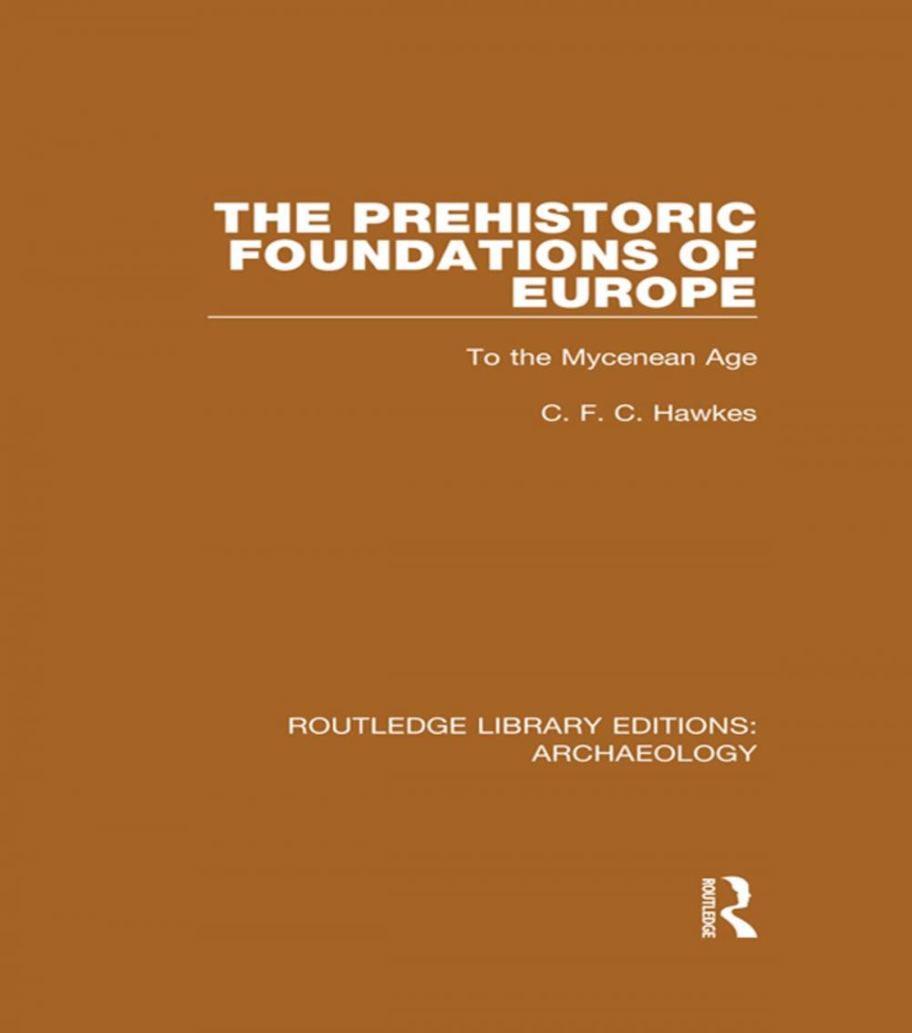 Big bigCover of The Prehistoric Foundations of Europe to the Mycenean Age