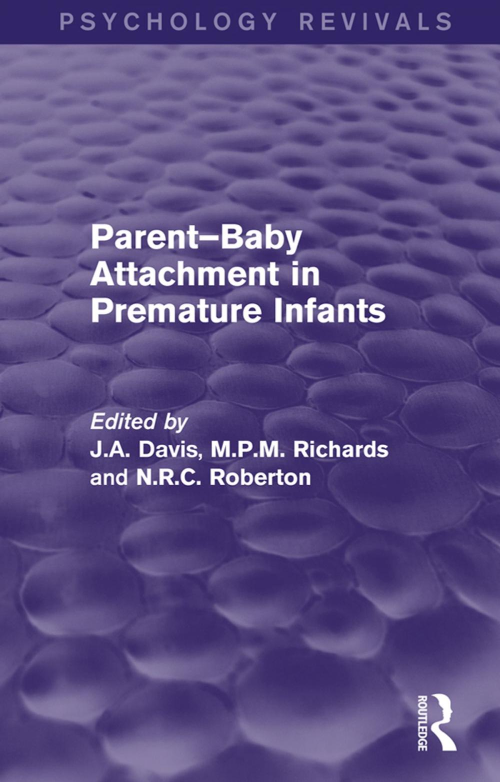 Big bigCover of Parent-Baby Attachment in Premature Infants (Psychology Revivals)