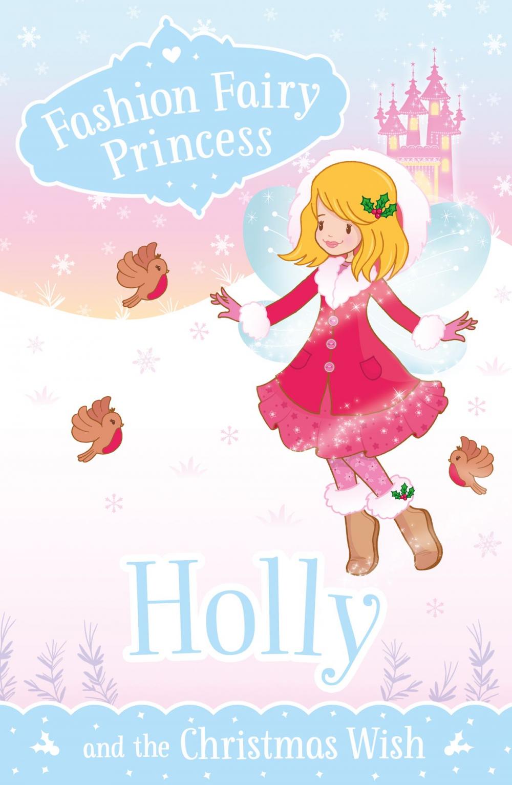 Big bigCover of Fashion Fairy Princess: Holly and the Christmas Wish