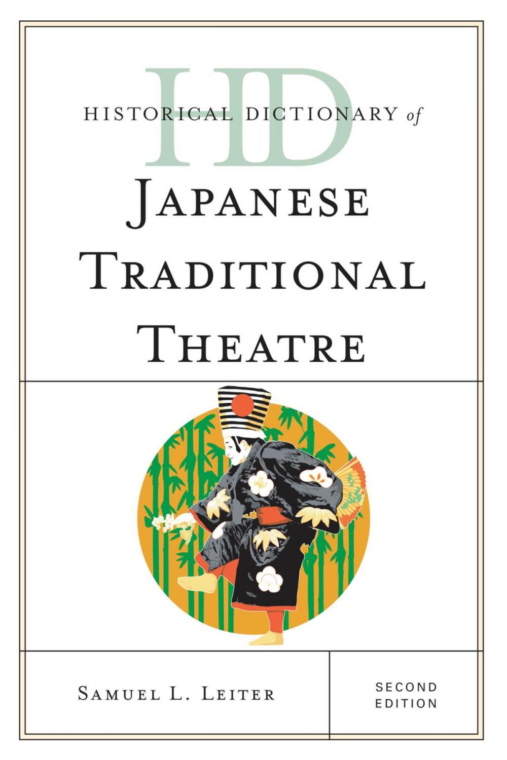 Big bigCover of Historical Dictionary of Japanese Traditional Theatre