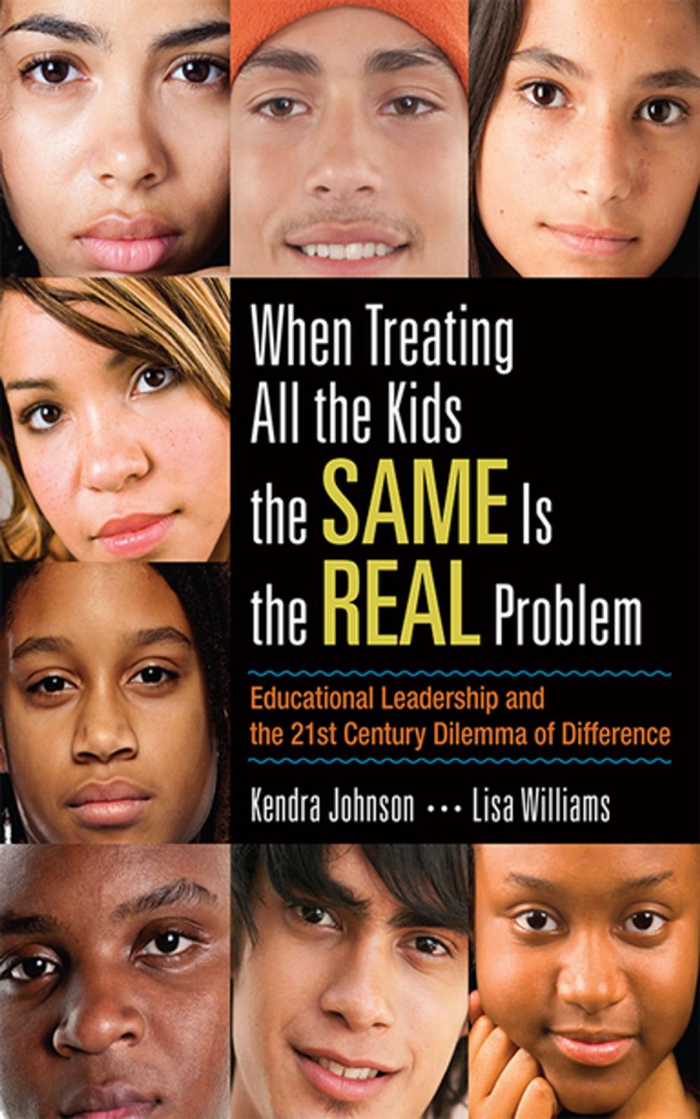Big bigCover of When Treating All the Kids the SAME Is the REAL Problem