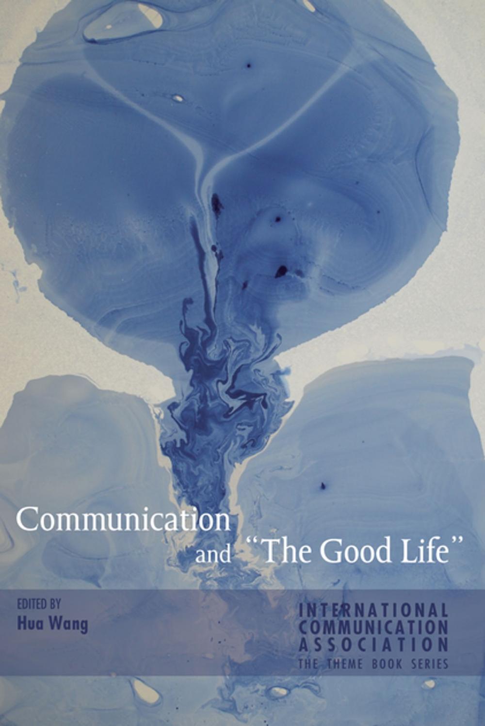 Big bigCover of Communication and «The Good Life»