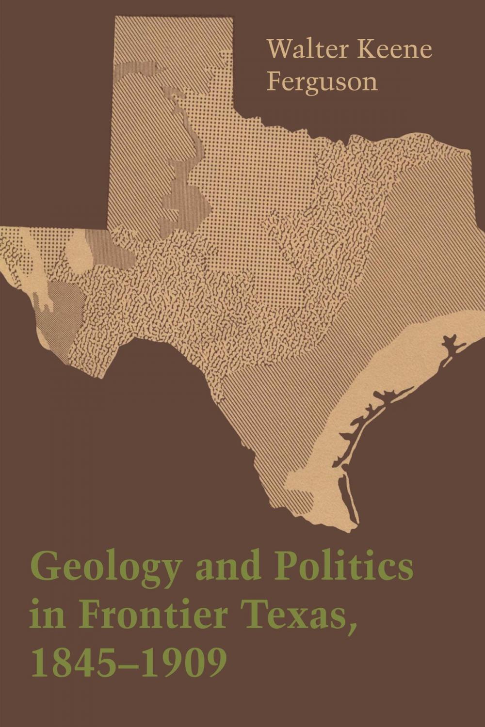 Big bigCover of Geology and Politics in Frontier Texas, 1845–1909