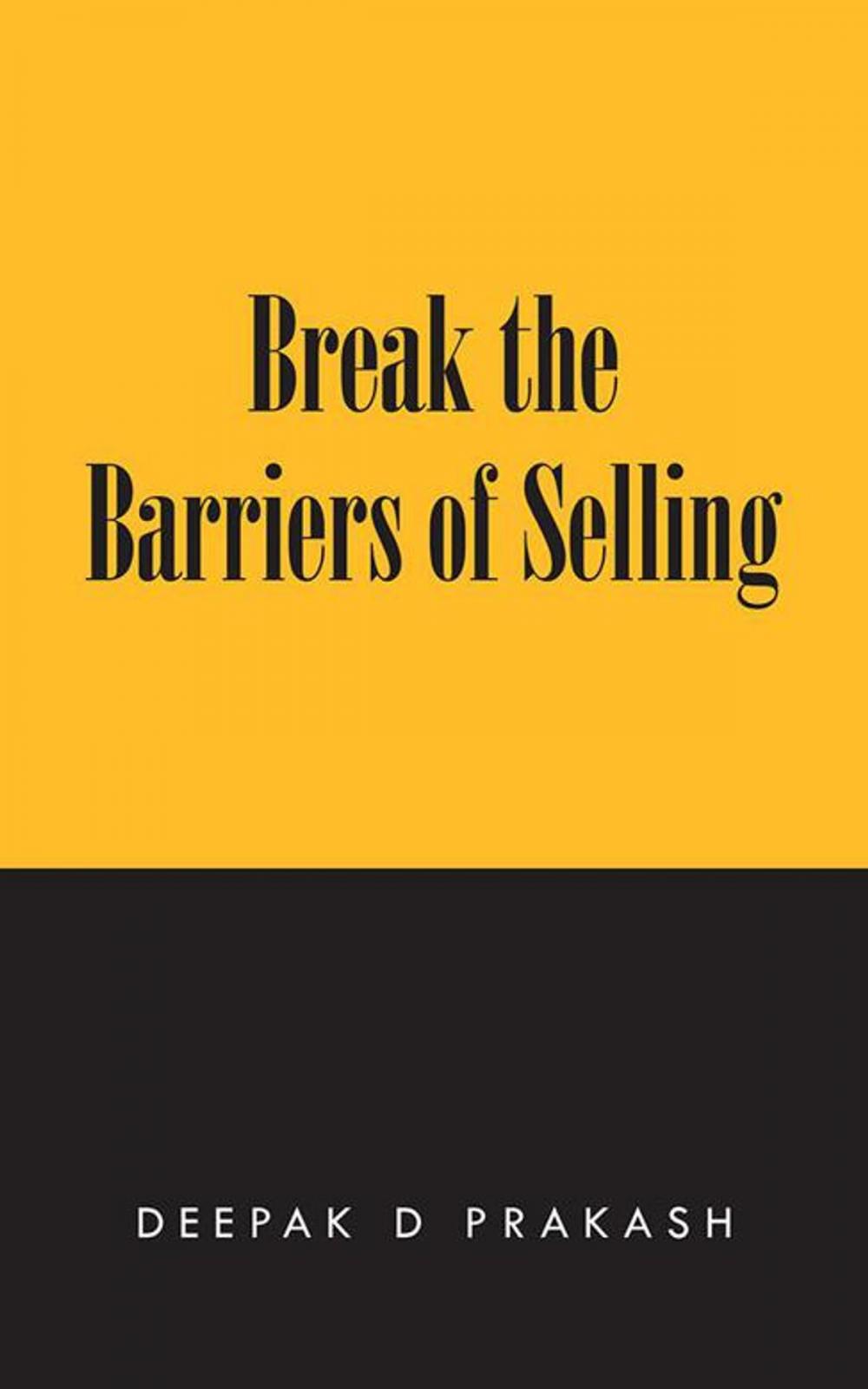 Big bigCover of Break the Barriers of Selling