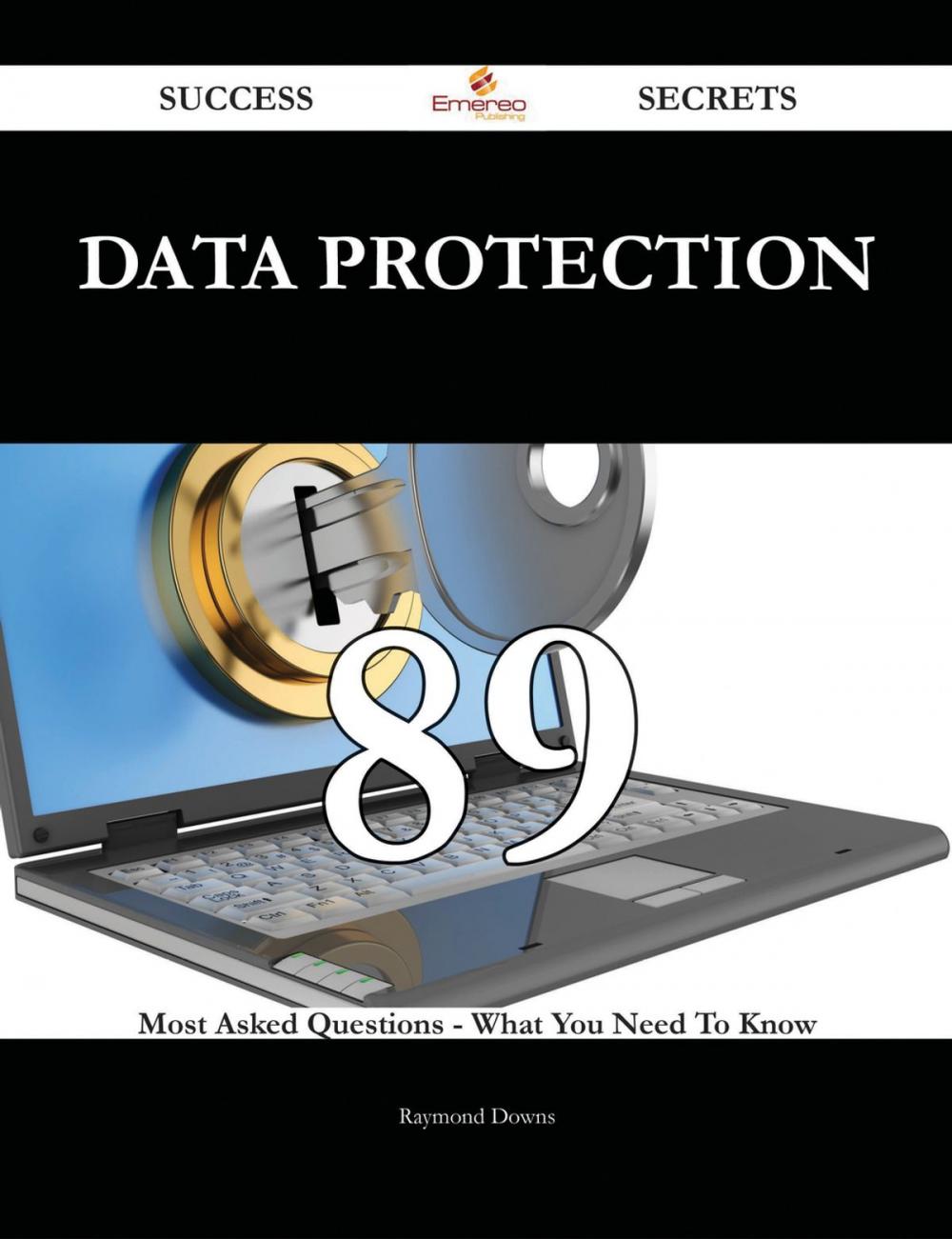Big bigCover of Data Protection 89 Success Secrets - 89 Most Asked Questions On Data Protection - What You Need To Know