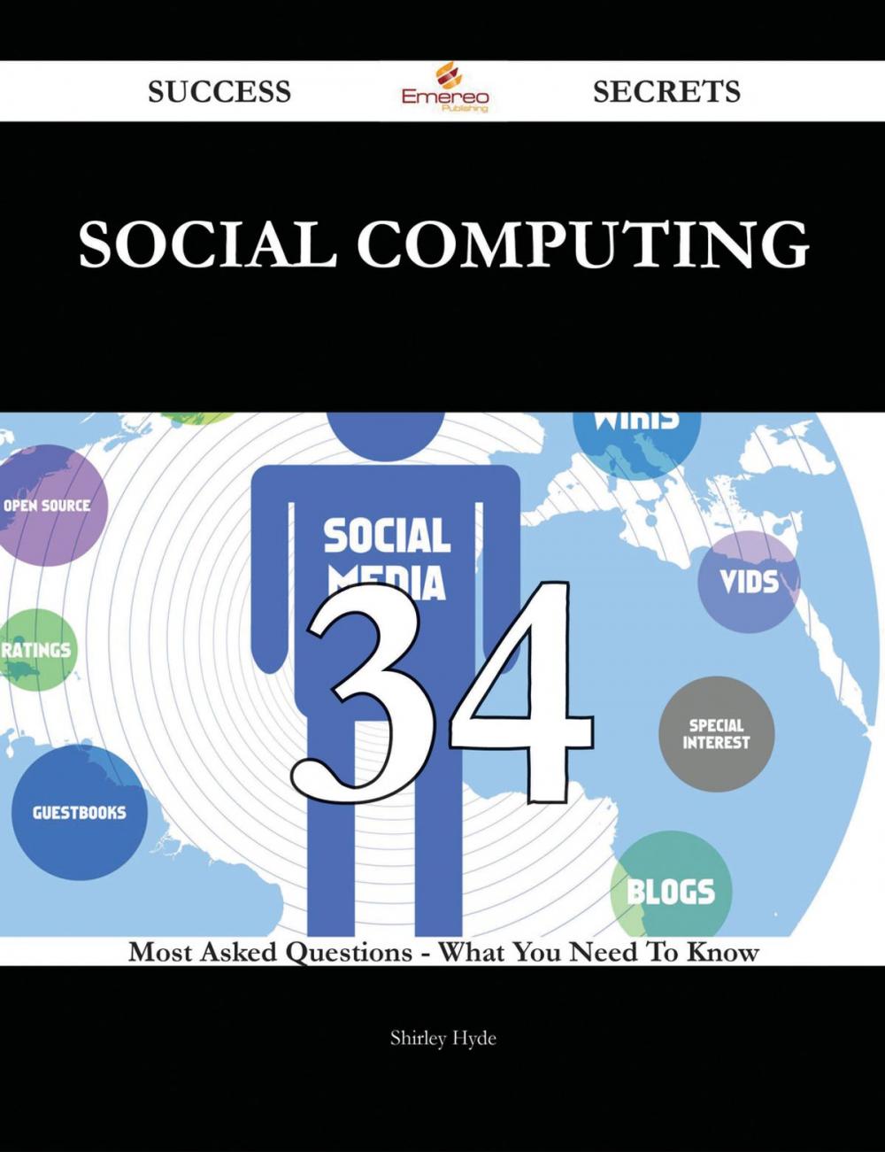 Big bigCover of social computing 34 Success Secrets - 34 Most Asked Questions On social computing - What You Need To Know