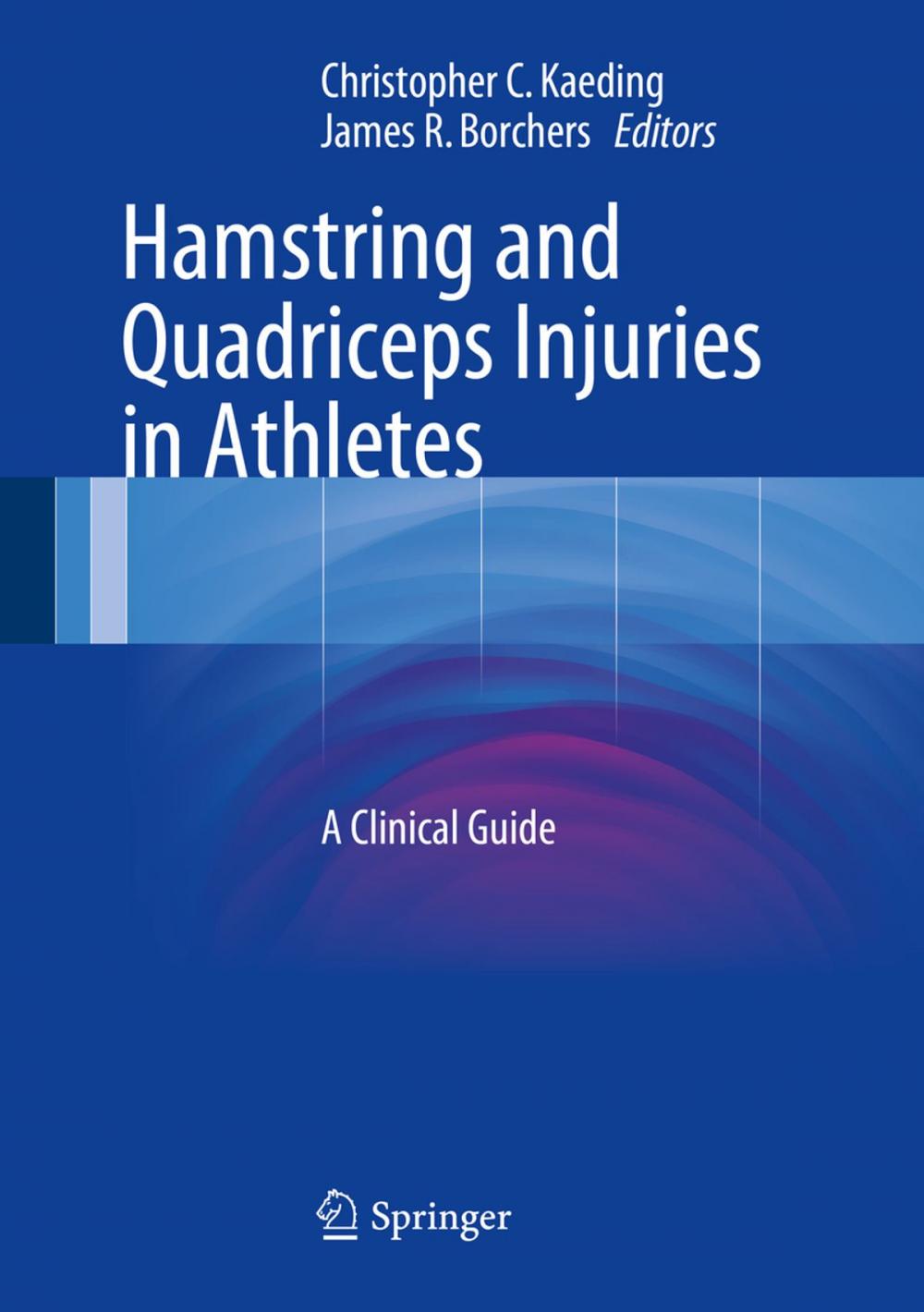 Big bigCover of Hamstring and Quadriceps Injuries in Athletes