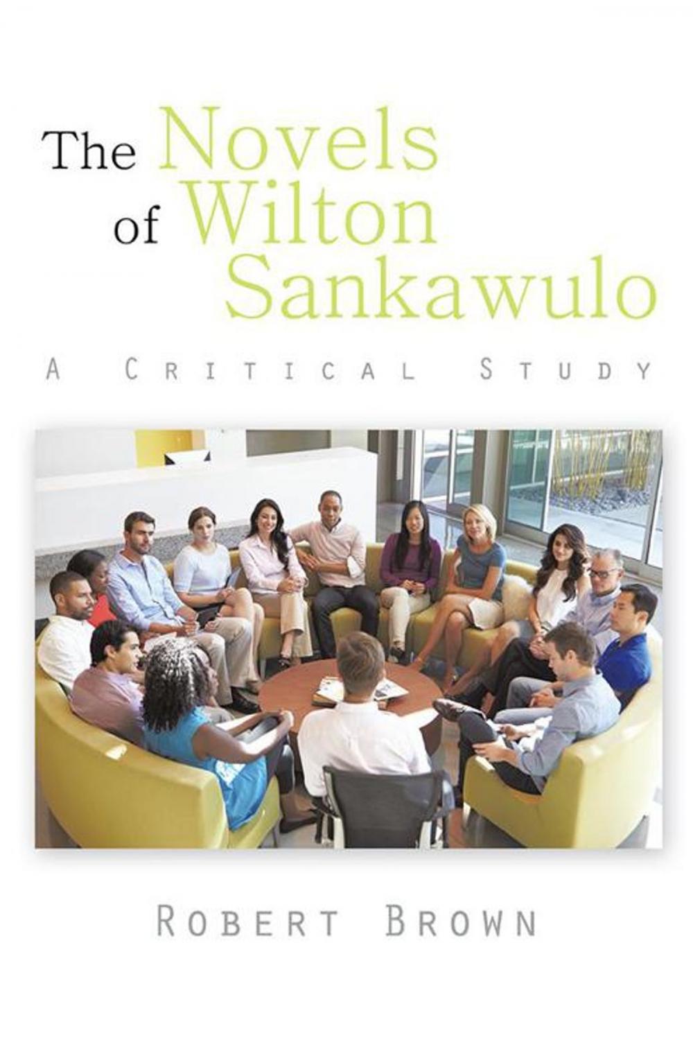 Big bigCover of The Novels of Wilton Sankawulo