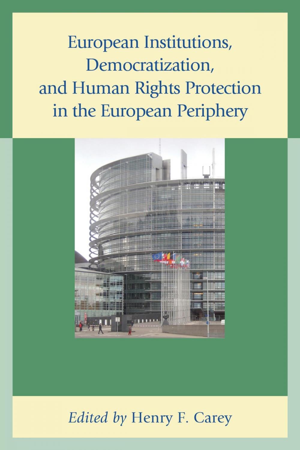 Big bigCover of European Institutions, Democratization, and Human Rights Protection in the European Periphery