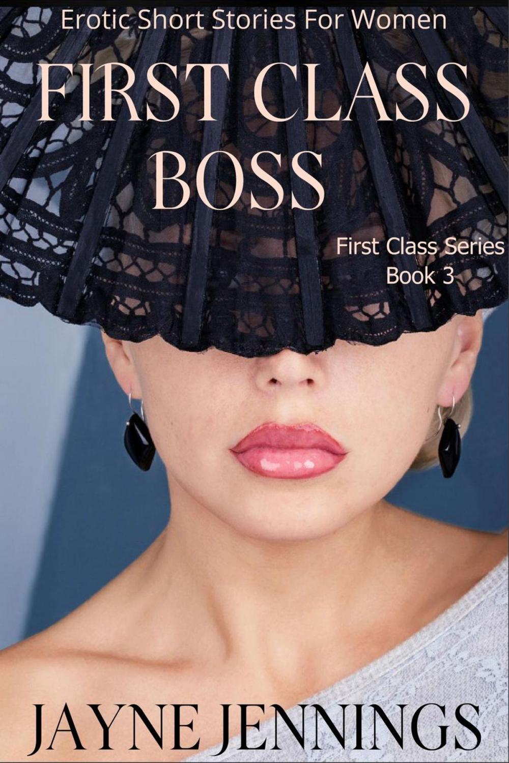Big bigCover of First Class Boss - Erotic Short Stories For Women