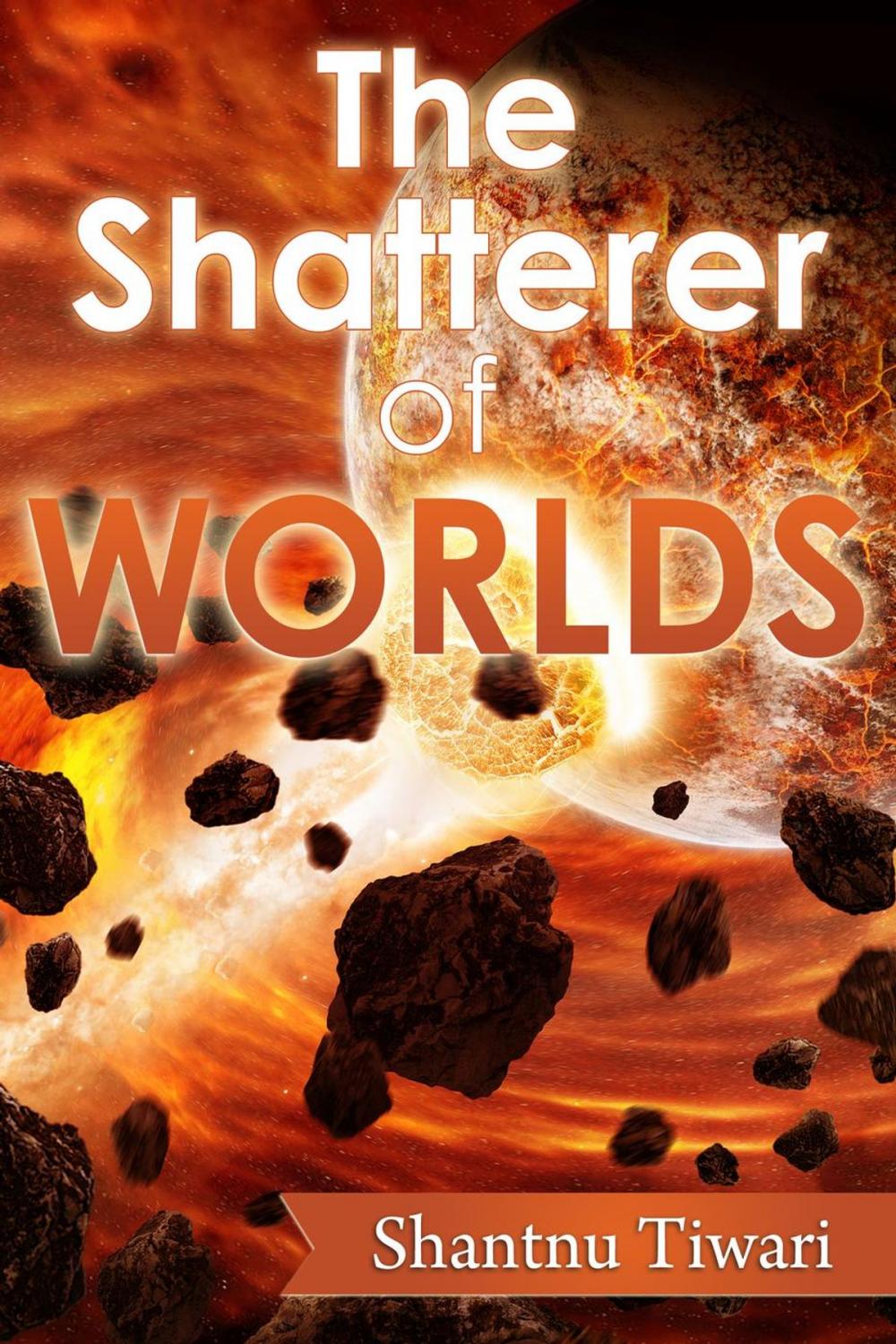 Big bigCover of The Shatterer of Worlds