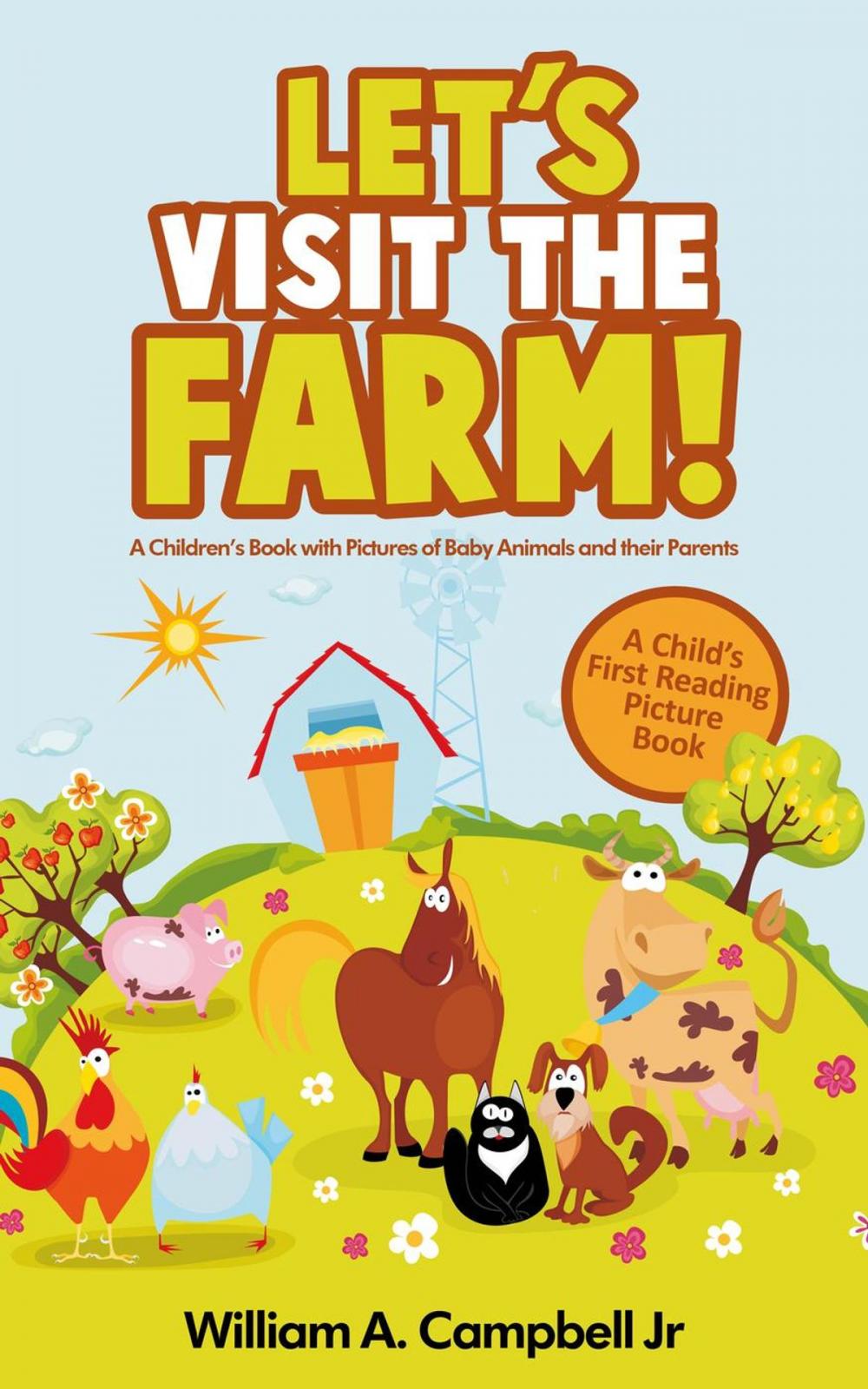 Big bigCover of Let's Visit the Farm! A Children's eBook with Pictures of Farm Animals and Baby Animals (A Child's 0-5 Age Group Reading Picture Book Series)