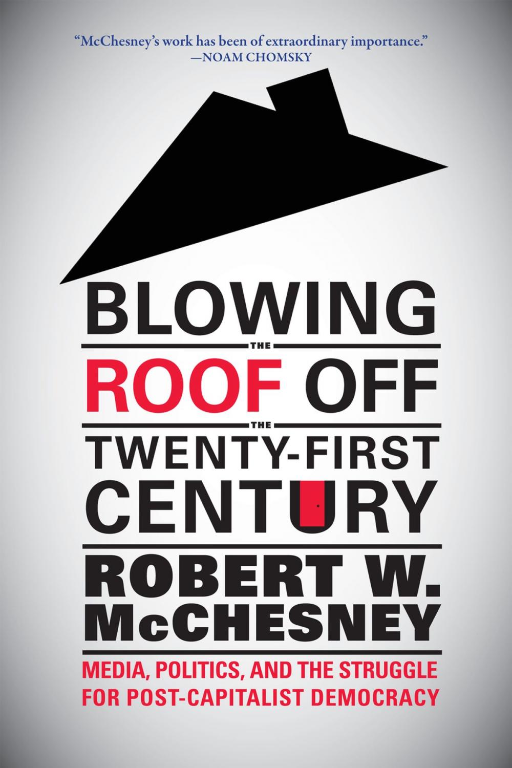 Big bigCover of Blowing the Roof off the Twenty-First Century