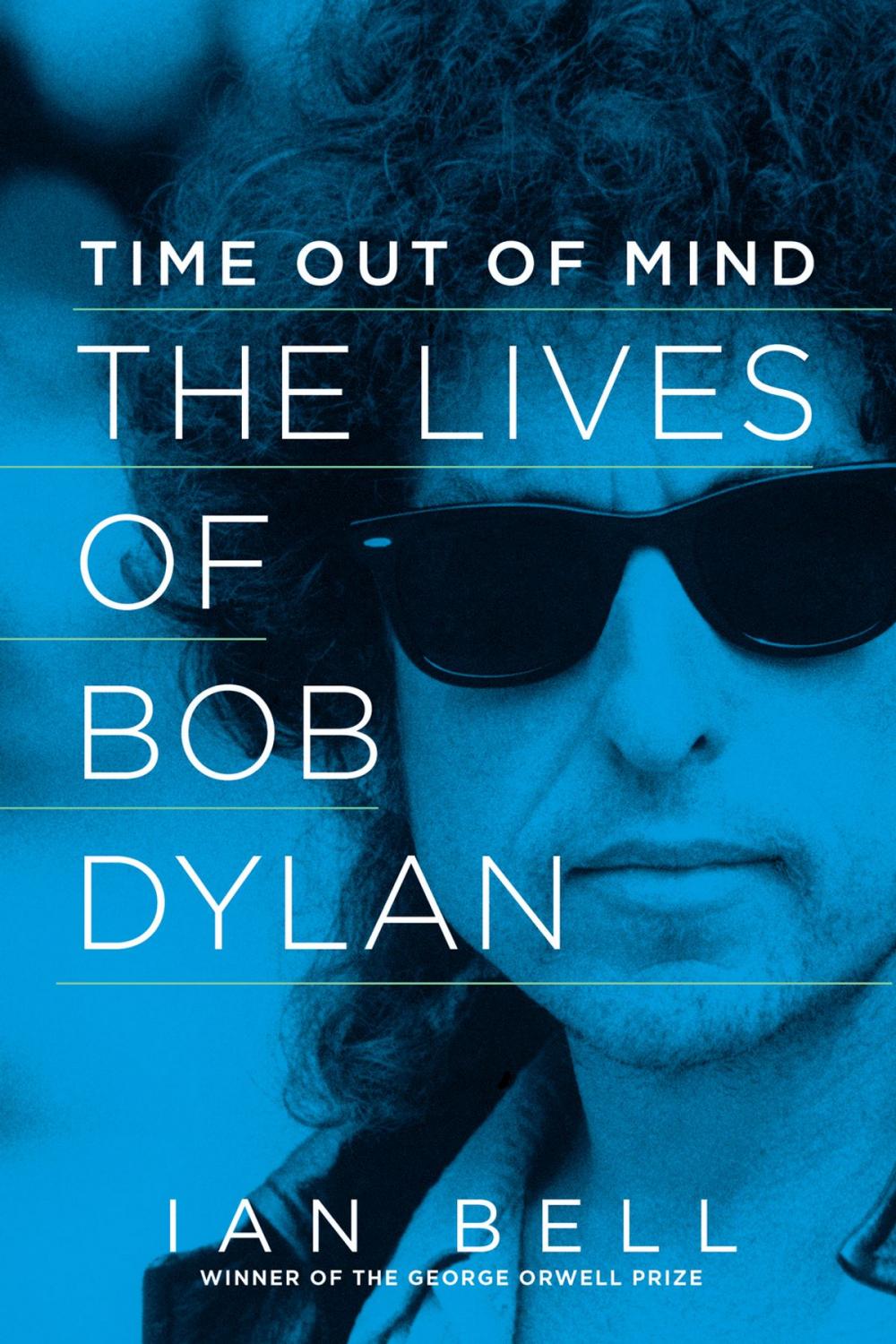 Big bigCover of Time Out of Mind: The Lives of Bob Dylan