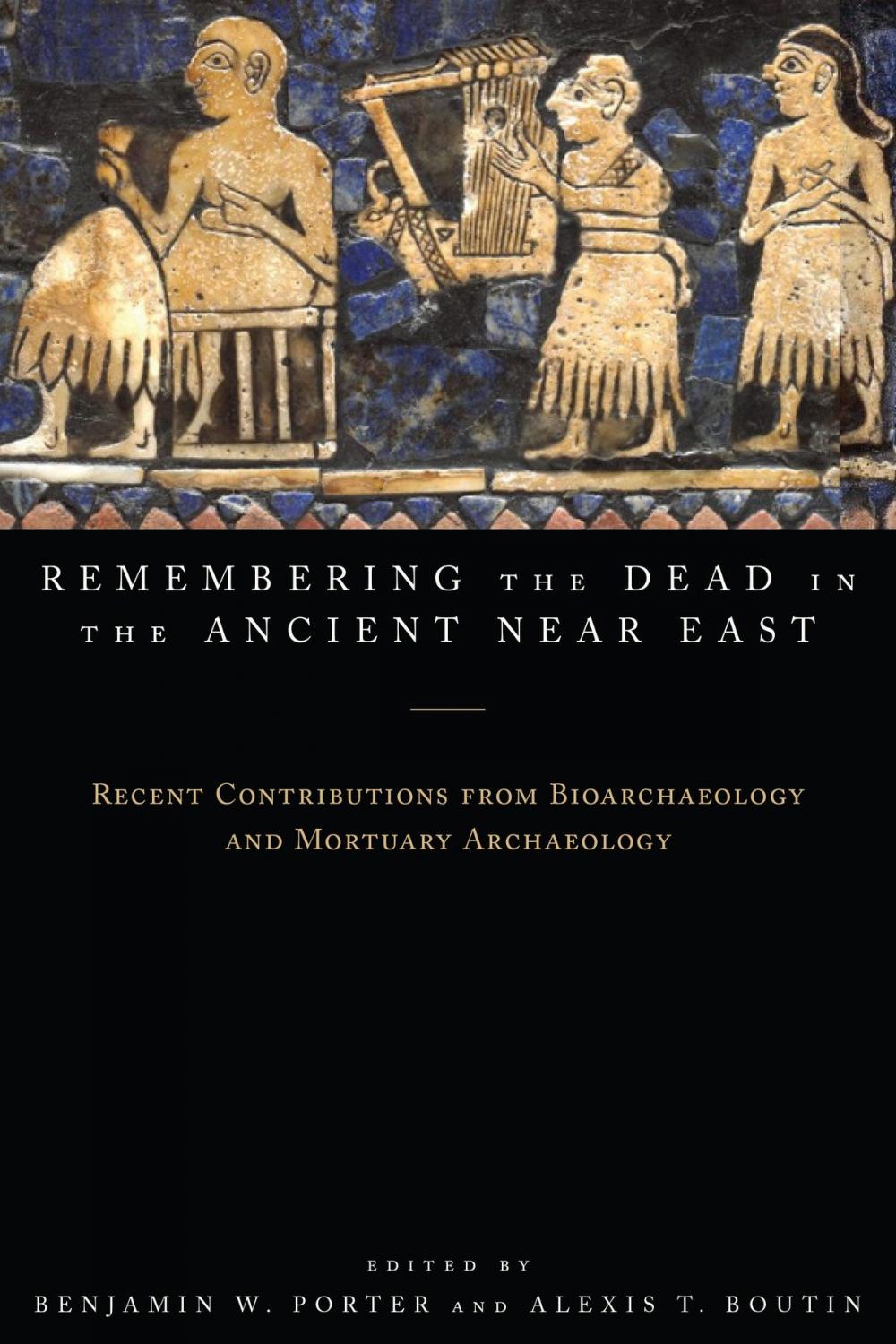 Big bigCover of Remembering the Dead in the Ancient Near East